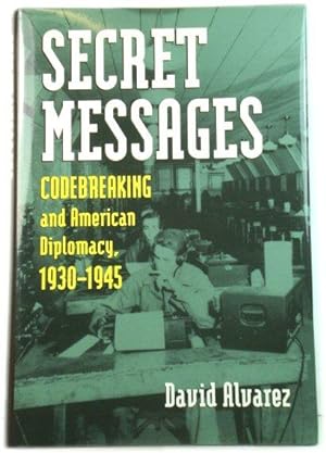 Imagen del vendedor de Secret Messages: Codebreaking and American Diplomacy, 1930 - 1945 (Modern War Studies) a la venta por PsychoBabel & Skoob Books