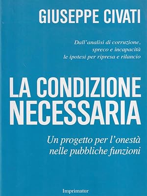 Imagen del vendedor de La condizione necessaria a la venta por Librodifaccia