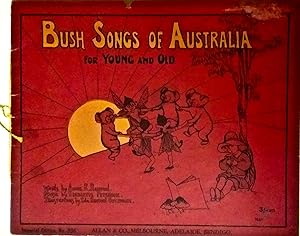 Imagen del vendedor de Bush Songs of Australia for Young and Old [Imperial Edition 336: Plate A.P. K 7337]. a la venta por BOOKHOME SYDNEY