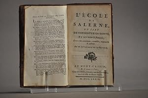 L'Ecole de Salerne, ou l'art de conserver la santé, en vers latins & françois, avec des remarques...