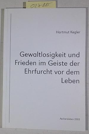 Gewaltlosigkeit und Frieden im Geiste der Ehrfurcht vor dem Leben