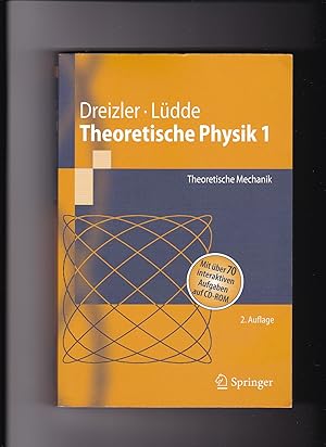 Reiner Dreizler, Theoretische Physik 1 - Theoretische Mechanik / ohne CD-Rom