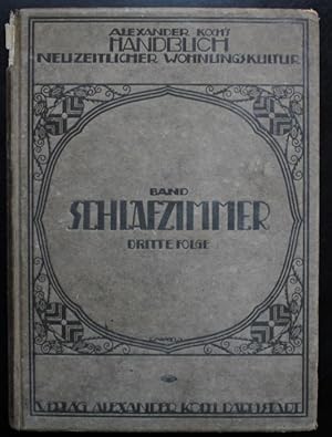 Schlafzimmer. Dritte Folge (= Alexander Koch's Handbuch neuzeitlicher Wohnungskultur.)
