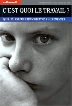 C'est quoi le travail ? Quelles valeurs transmettre à nos enfants