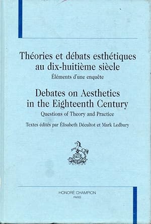 Seller image for Debates on Aesthetics in the Eighteenth Century_Theories et debats esthetiques au dix-huitieme siecle for sale by San Francisco Book Company