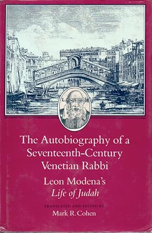 Bild des Verkufers fr The Autobiography of a Seventeenth-Century Venetian Rabbi, Leon Modena's Life of Judah zum Verkauf von San Francisco Book Company