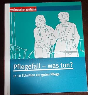 Bild des Verkufers fr Pflegefall - was tun?: In 10 Schritten zur guten Pflege zum Verkauf von Buchstube Tiffany