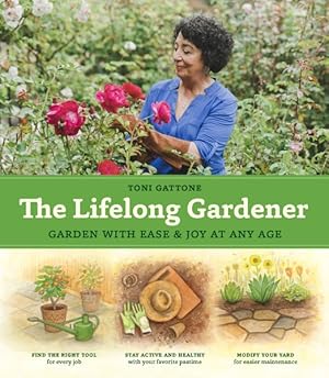 Seller image for Lifelong Gardener : Garden With Ease & Joy at Any Age for sale by GreatBookPrices