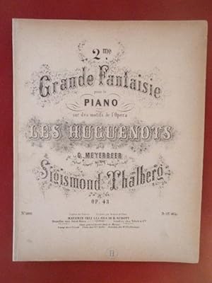 Bild des Verkufers fr 2me Grande Fantaisie pour le piano sur des motifs de l Opera Les Huguenots de C. Meyerbeer. Op. 43, Pl.Nr. 6806. zum Verkauf von Antiquariat Klabund Wien