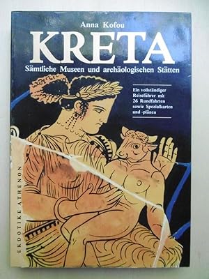 Kreta. Sämtliche Museen und archäologische Stätten. (Aus dem Griechischen von Dr. Hanns E. Langen...
