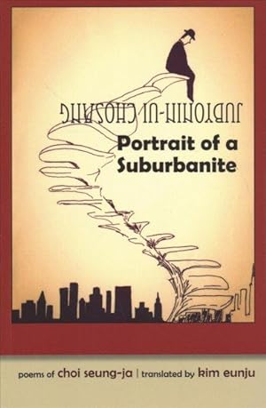 Seller image for Portrait of a Suburbanite : Poems of Choi Seung-ja for sale by GreatBookPrices