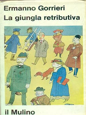 Seller image for La giungla retributiva for sale by Librodifaccia