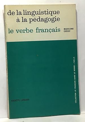 Seller image for De la linguistique  la pdagogie le verbe franais for sale by crealivres