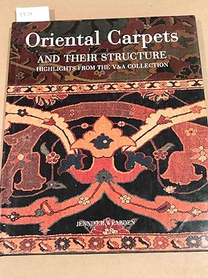 Immagine del venditore per Oriental Carpets and Their Structure Highlights from the V & A Collection venduto da Carydale Books