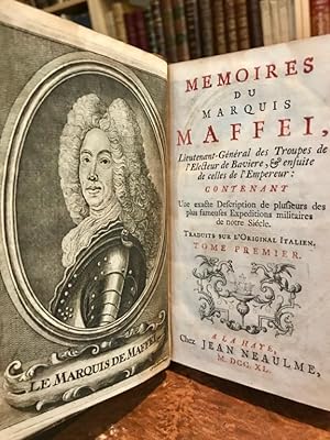 Memoires du marquis Maffei [.] contenant une exacte description de plusieurs des plus fameuses ex...