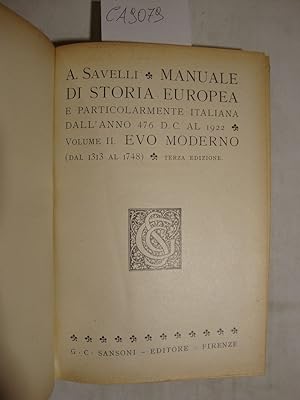 Manuale di storia europea e particolarmente italiana dall'anno 476 d.c. al 1922 (Vol. secondo : E...