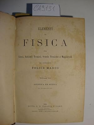 Elementi di fisica per Licei, Istituti Tecnici, Scuole Tecniche e Magistrali - Volume III - Acust...