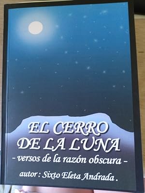 Immagine del venditore per EL CERRO DE LA LUNA. VERSOS DE LA RAZON OBSCURA. venduto da Libreria Lopez de Araujo