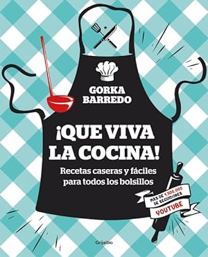 Imagen del vendedor de Que viva la cocina!/ Long Live the kitchen! -Language: spanish a la venta por GreatBookPrices