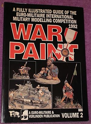 WAR PAINT A Fully Illustrated Guide of the Euro-Militaire International Military Modelling Compet...