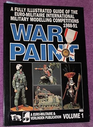 WAR PAINT A Fully Illustrated Guide of the Euro-Militaire International Military Modelling Compet...