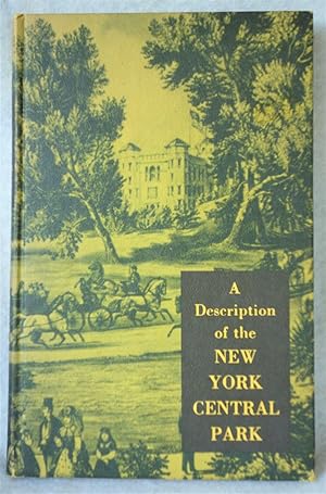 Seller image for A Description of the New York Central Park for sale by The Design Matrix