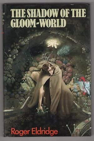 Seller image for The Shadow of the Gloom-World by Roger Eldridge (First Edition) for sale by Heartwood Books and Art