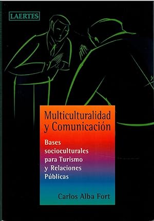 Immagine del venditore per MULTICULTURALIDAD Y COMUNICACIN. Bases socioculturales para Turismo y Relaciones Pblicas venduto da Librera Dilogo