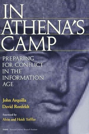 Seller image for In Athena's Camp : Preparing for Conflict in the Information Age for sale by GreatBookPrices