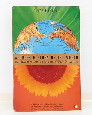 Seller image for A Green History of the World: The Environment and the Collapse of Great Civilizations for sale by The Parnassus BookShop