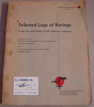 Seller image for Selected Logs of Borings in the City and County of San Francisco, California (Information Circular No. 11, December 1950) for sale by Books of Paradise