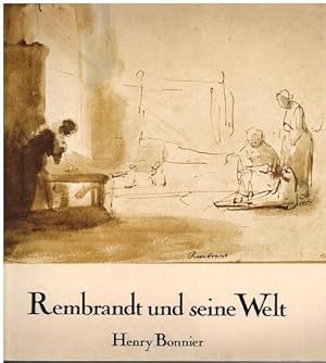 Rembrandt und seine Welt. Übersetzt von Ursula Dreysse.