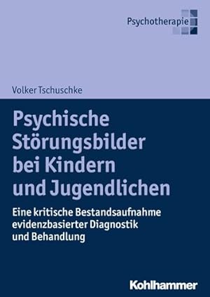 Seller image for Psychische Storungsbilder Bei Kindern Und Jugendlichen : Eine Kritische Bestandsaufnahme Evidenzbasierter Diagnostik Und Behandlung -Language: german for sale by GreatBookPrices