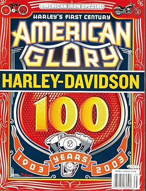 Imagen del vendedor de AMERICAN IRON SPECIAL Harley's First Century AMERICAN GLORY HARLEY-DAVIDSON 100 YEARS 2003 Magazine OUR PICK MOST SIGNIFICANT BIKE of EACH DECADE Museum Pieces Classic Iron Memorabilia a la venta por Z-A LLC