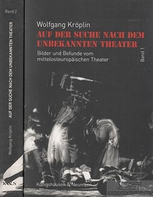 Auf der Suche nach dem unbekannten Theater Bilder und Befunde vom mitteleuropäischen Theater