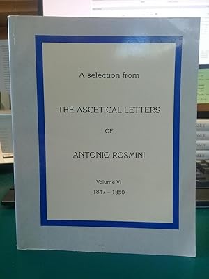 Image du vendeur pour A Selection from The Ascetical Letters of Antonio Rosmini Volume V1 (1847-1850) Translated by John Morris Inst.Ch. mis en vente par Regent College Bookstore