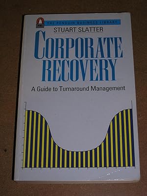 Imagen del vendedor de Corporate Recovery: A Guide to Turnabout Management (Business Library) a la venta por Neo Books