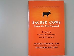 Bild des Verkufers fr Sacred Cows Make the Best Burgers: Developing Change-Driving People and Organizations. zum Verkauf von Antiquariat Bookfarm