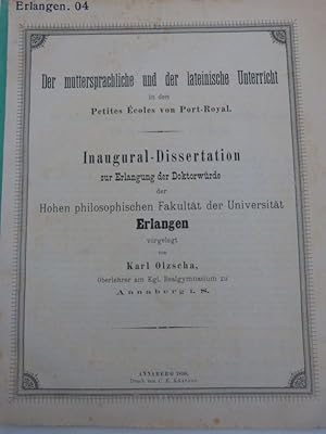 Der muttersprachliche und der lateinische Unterricht in den Petites Écoles von Port-Royal. Inaugu...