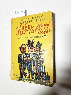 Das Buch von Köln, Düsseldorf, Bonn. Mit Originalzeichnungen von Ernst Aufseeser und Georges Schr...