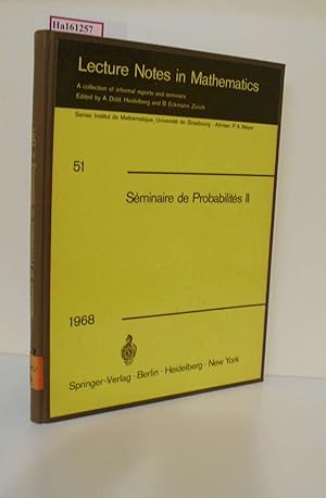 Seminaire de Probabilites II Universite de Strasbourg. Mars 1967 - Octobre 1967. (=Lecture Notes ...