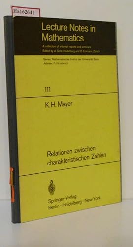 Bild des Verkufers fr Relationen zwischen charakteristischen Zahlen. (=Lecture Notes in Mathematics; 111). zum Verkauf von ralfs-buecherkiste