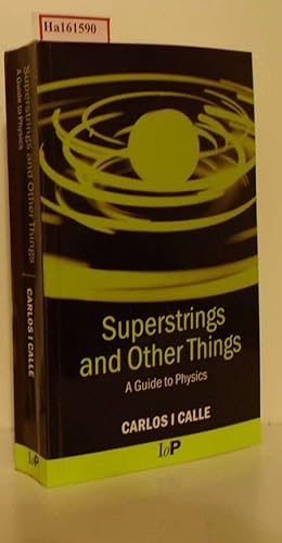 Seller image for Superstrings and other Things. A Guide to Physics. for sale by ralfs-buecherkiste