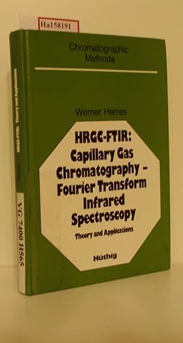Bild des Verkufers fr HRGC-FTIR: Capillary Gas Chromatography - Fourier Transform Infrared Spectroscopy. Theory and Applications. zum Verkauf von ralfs-buecherkiste