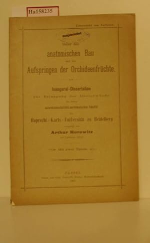Bild des Verkufers fr Ueber den anatomischen Bau und das Aufspringen der Orchideenfrchte. Dissertation/ Heidelberg. zum Verkauf von ralfs-buecherkiste