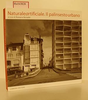 Bild des Verkufers fr Naturale artificiale. Il palinsesto urbano. zum Verkauf von ralfs-buecherkiste