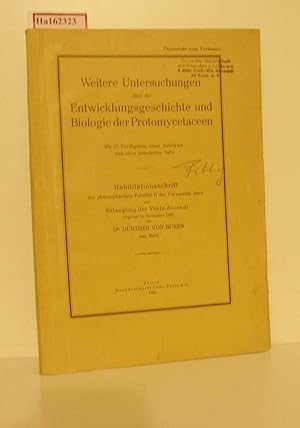 Immagine del venditore per Weitere Untersuchungen ber die Entwicklungsgeschichte und Biologie der Protomycetaceen. Habilitation/ Bern. venduto da ralfs-buecherkiste