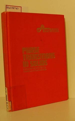 Bild des Verkufers fr Phase Transitions in Solids. An Approach to the Study of the Chemistry and Physics of Solids. zum Verkauf von ralfs-buecherkiste