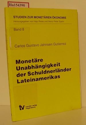 Bild des Verkufers fr Monetre Unabhngigkeit der Schuldnerlnder Lateinamerikas. (Dissertation am Fachbereich Wirtschaftswissenschaft der Freien Universitt Berlin). (= Studien zur monetren konomie, Bd. 8). zum Verkauf von ralfs-buecherkiste