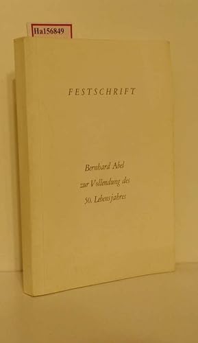 Bild des Verkufers fr Festschrift. Bernhard Abel zur Vollendung seines 50. Lebensjahrs am 27. September 1978 von seinen Freunden und Mitarbeitern. zum Verkauf von ralfs-buecherkiste